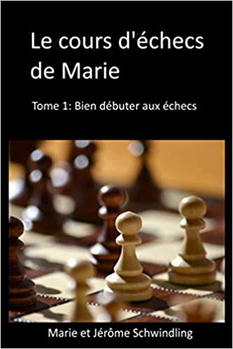 Le cours d'échecs de Marie tome 1